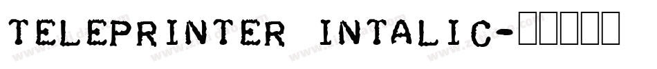 Teleprinter Intalic字体转换